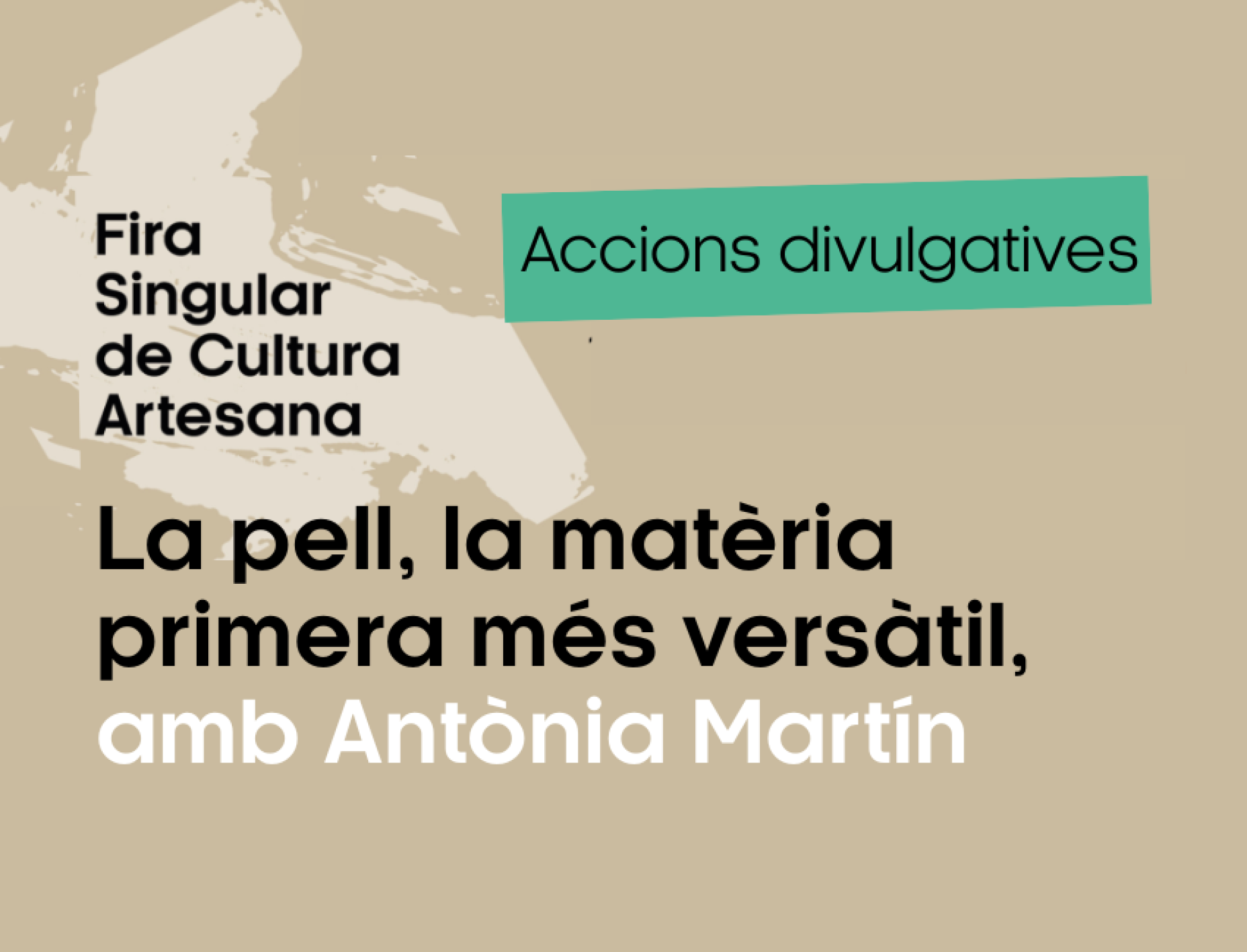ACCIÓ DIVULGATIVA: La pell, la matèria primera més versàtil, amb Antònia Martín