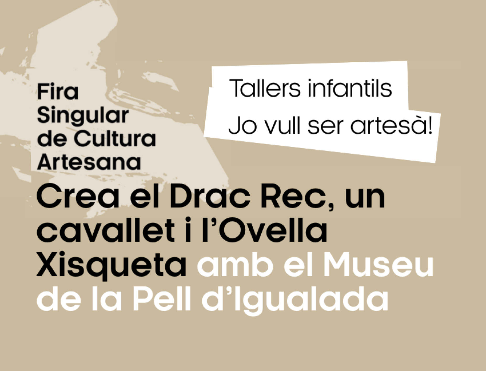 TALLER INFANTIL: Crea el Drac Rec, un cavallet i l’Ovella Xisqueta amb el Museu de la Pell d’Igualada