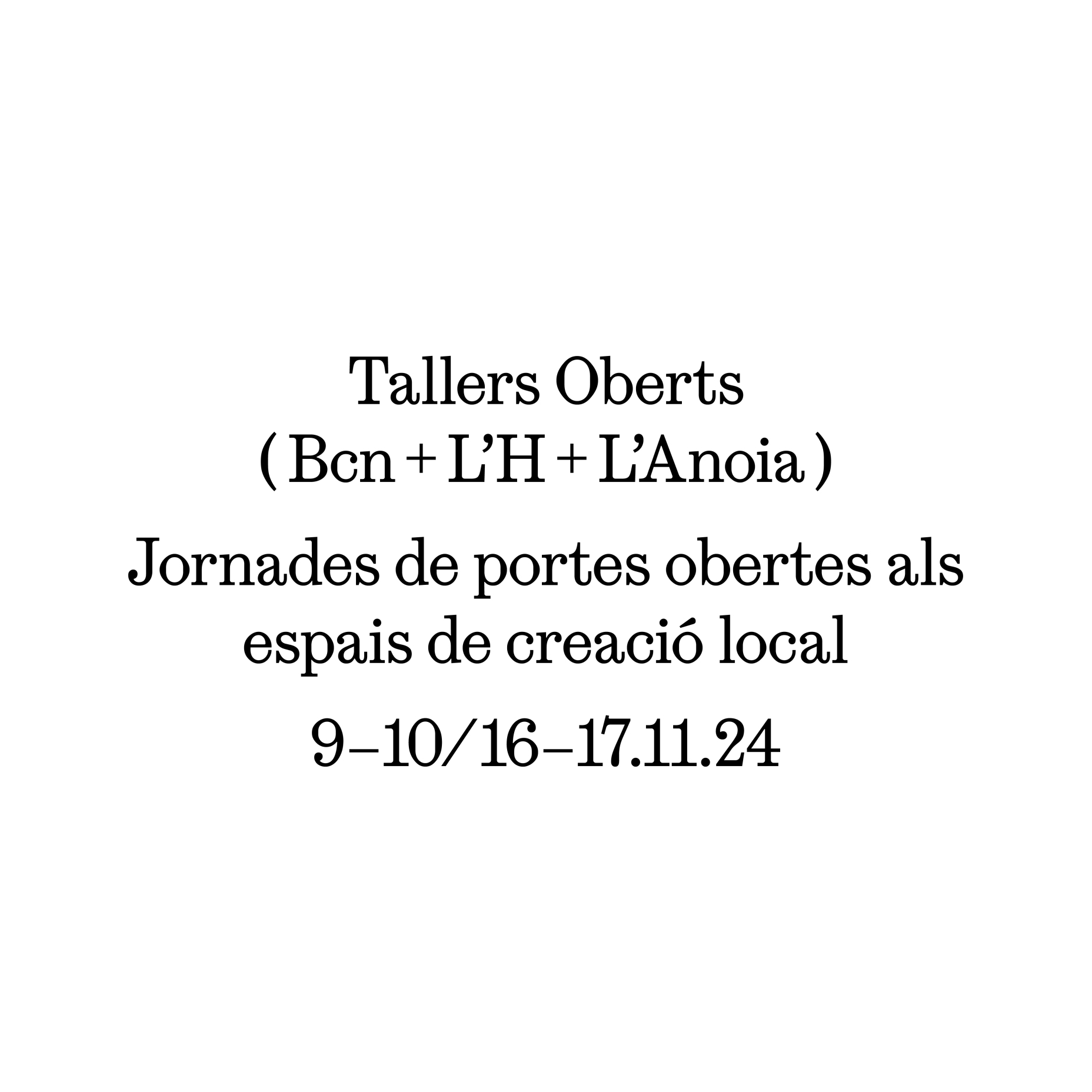 Primer cap de setmana de Tallers Oberts Bcn + L'H + L'Anoia